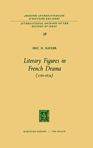 Literary Figures in French Drama (17841834) [Hardcover]
