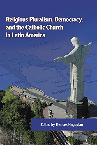 Religious Pluralism, Democracy, and the Catholic Church in Latin America [Paperback]