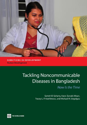 Tackling Noncommunicable Diseases in Bangladesh Now Is the Time [Paperback]