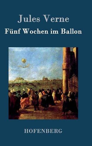 Fnf Wochen Im Ballon (german Edition) [Hardcover]