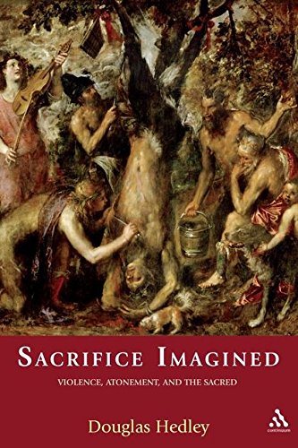 Sacrifice Imagined Violence, Atonement, and the Sacred [Paperback]