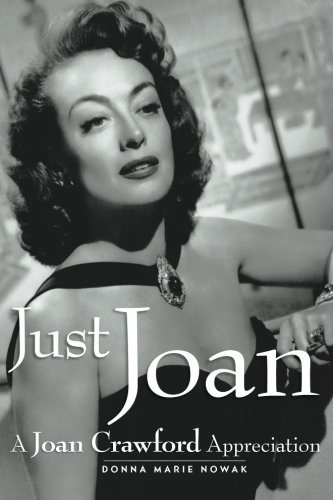 Just Joan A Joan Crawford Appreciation [Paperback]