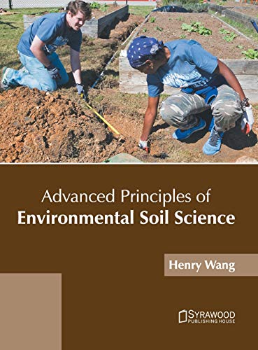 Advanced Principles of Environmental Soil Science [Hardcover]