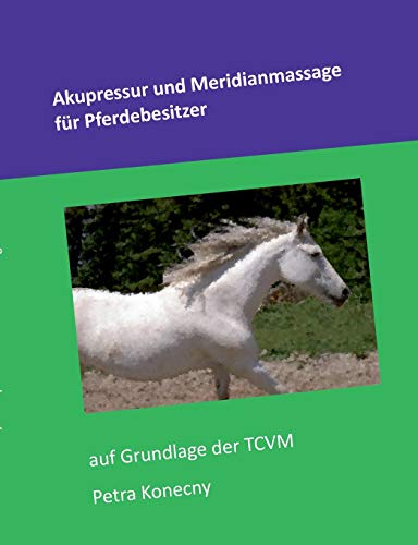 Akupressur Und Meridianmassage Fr Pferdebesitzer (german Edition) [Paperback]