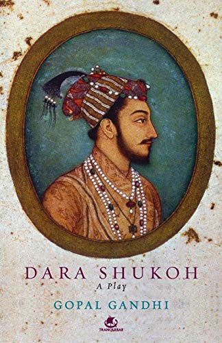 Dara Shukoh A Play In Verse [Paperback]