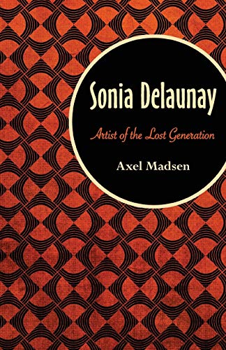 Sonia Delaunay Artist of the Lost Generation [Paperback]