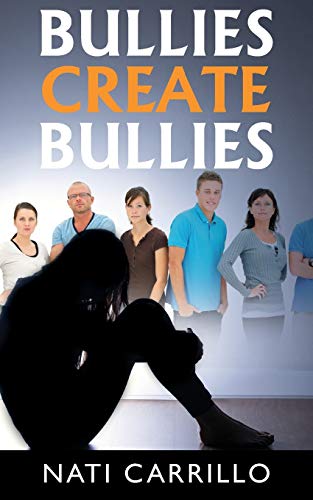Bullies Create Bullies [Paperback]