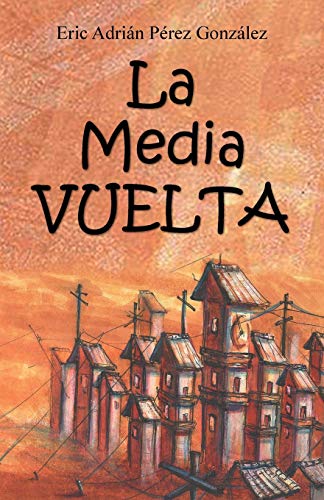 La Mediavuelta (spanish Edition) [Paperback]