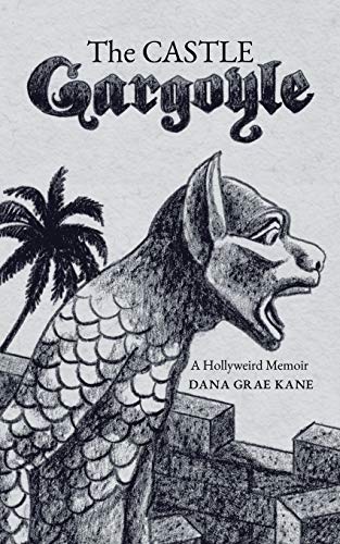 The Castle Gargoyle A Hollyweird Memoir [Paperback]