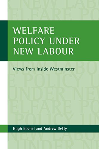 Welfare policy under New Labour Views from inside Westminster [Hardcover]