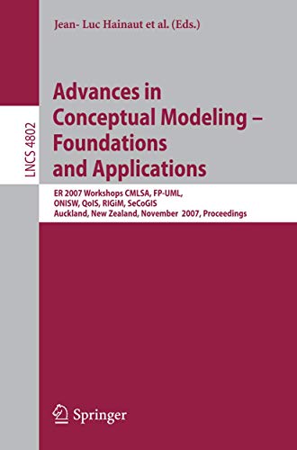 Advances in Conceptual Modeling - Foundations and Applications ER 2007 Workshop [Paperback]