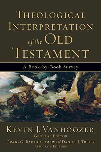 Theological Interpretation of the Old Testament A Book-By-Book Survey [Paperback]