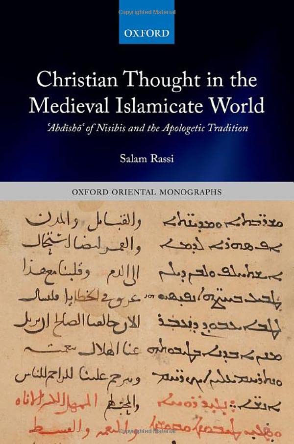 Christian Thought in the Medieval Islamicate World Abd+shM of Nisibis and the [Hardcover]