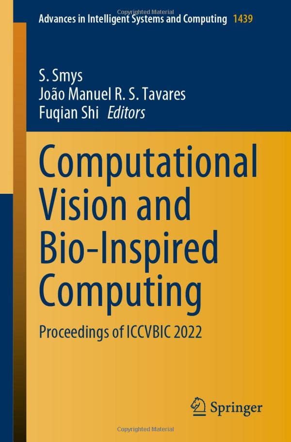 Computational Vision and Bio-Inspired Computing Proceedings of ICCVBIC 2022 [Paperback]