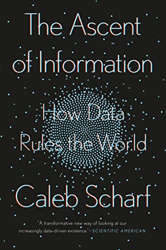 The Ascent of Information How Data Rules the World [Paperback]
