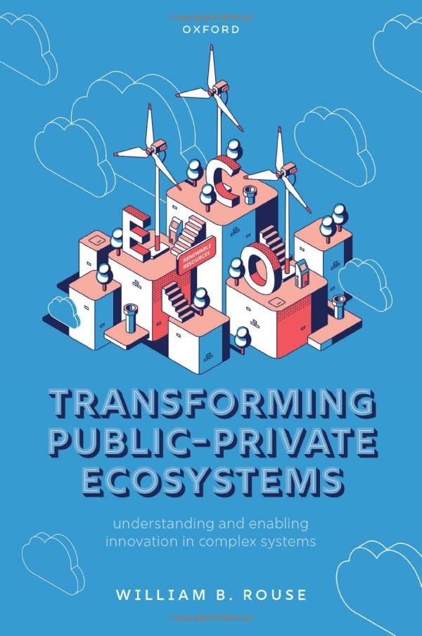 Transforming Public-Private Ecosystems Understanding and Enabling Innovation in [Hardcover]