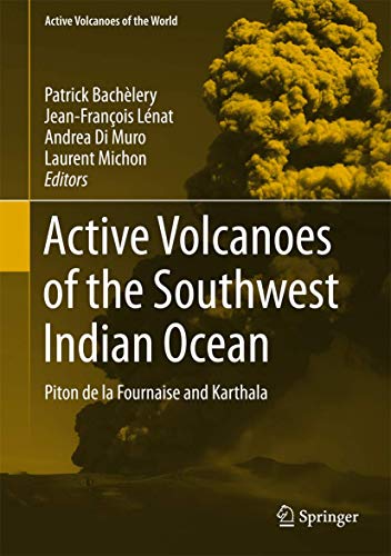 Active Volcanoes of the Southwest Indian Ocean Piton de la Fournaise and Kartha [Hardcover]
