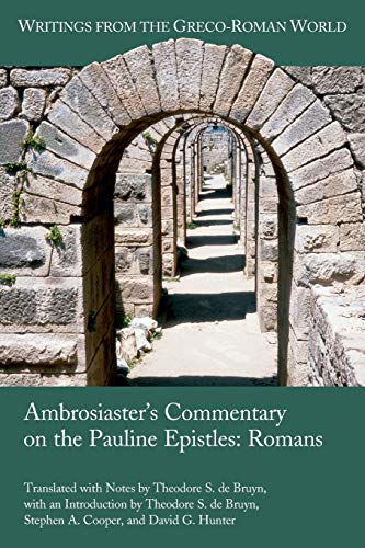Ambrosiaster's Commentary On The Pauline Epistles Romans (writings From The Gre [Paperback]