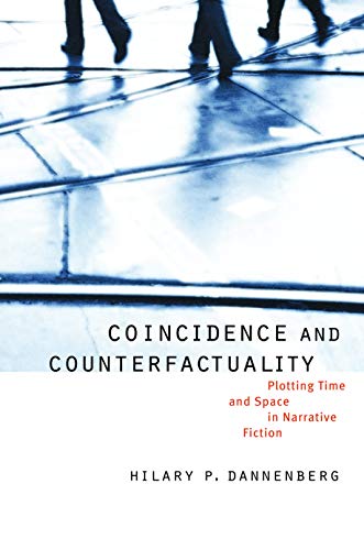 Coincidence And Counterfactuality Plotting Time And Space In Narrative Fiction  [Hardcover]