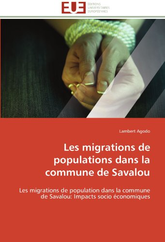 Les Migrations De Populations Dans La Commune De Savalou Les Migrations De Popu [Paperback]