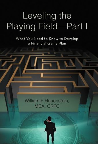 Leveling the Playing Field&mdashpart I  What You Need to Know to Develop a Fin [Hardcover]