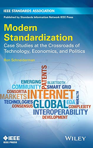 Modern Standardization Case Studies at the Crossroads of Technology, Economics, [Hardcover]