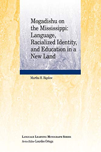 Mogadishu on the Mississippi Language, Racialized Identity, and Education in a  [Paperback]