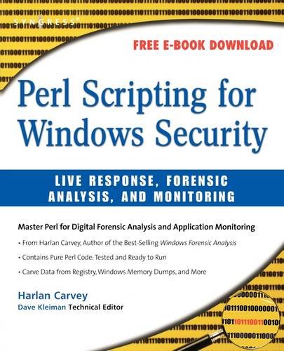 Perl Scripting for Windows Security Live Response, Forensic Analysis, and Monit [Paperback]