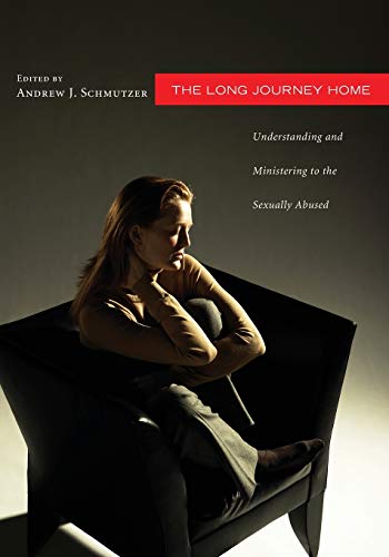 The Long Journey Home Understanding and Ministering to the Sexually Abused A C [Paperback]