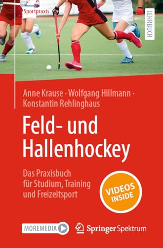Feld- und Hallenhockey   Das Praxisbuch fr Studium, Training und Freizeitsport [Paperback]