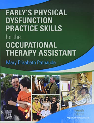 Early's Physical Dysfunction Practice Skills for the Occupational Therapy Assist [Hardcover]