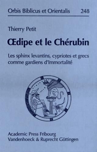 Oedipe et le Cherubin Les sphinx levantins, cypriotes et grecs comme gardiens d [Hardcover]