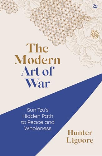 The Modern Art of War Sun Tzu's Hidden Path to Peace and Wholeness [Paperback]
