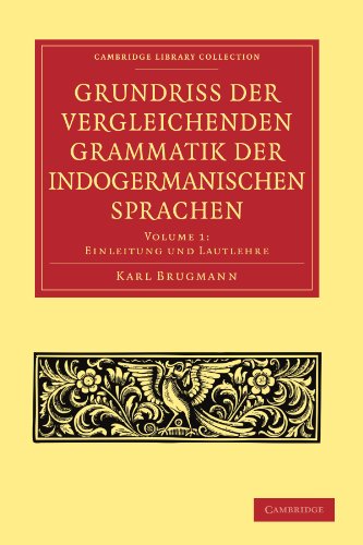 Grundriss der vergleichenden Grammatik der indogermanischen Sprachen [Paperback]