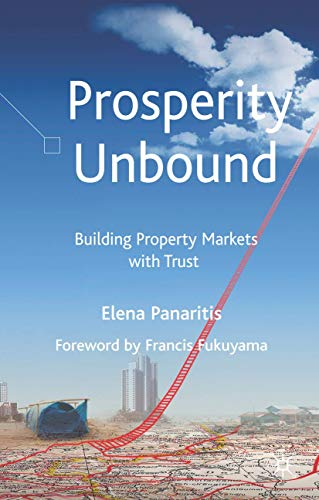 Prosperity Unbound Building Property Markets With Trust [Hardcover]