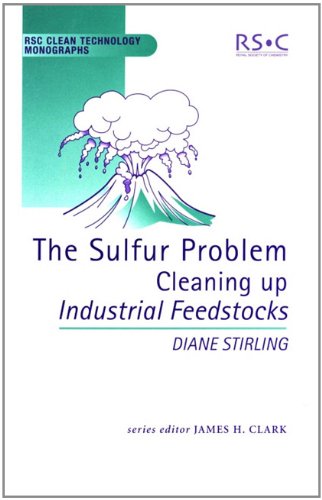 The Sulfur Problem Cleaning Up Industrial Feedstocks [Hardcover]
