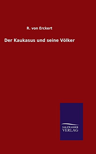 Der Kaukasus Und Seine Vvlker (german Edition) [Hardcover]