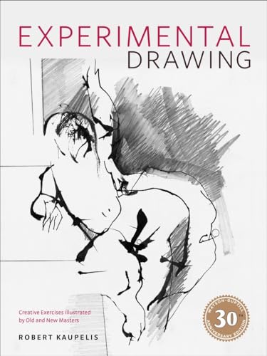 Experimental Drawing, 30th Anniversary Edition Creative Exercises Illustrated b [Paperback]
