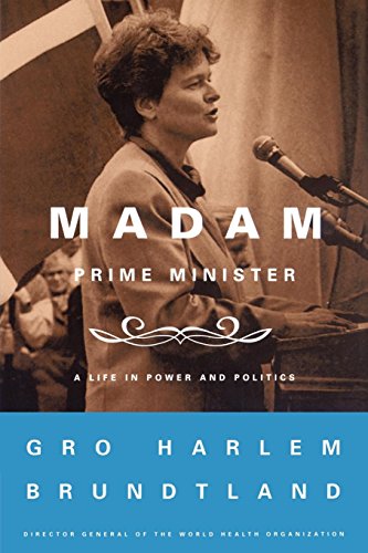 Madam Prime Minister A Life in Power and Politics [Paperback]