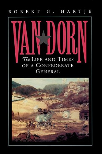 Van Dorn The Life And Times Of A Confederate General [Paperback]