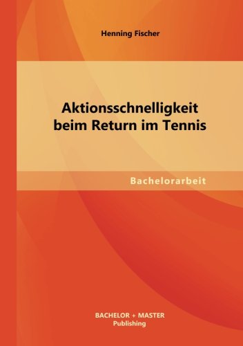 Aktionsschnelligkeit Beim Return Im Tennis [Paperback]