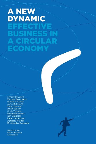 A New Dynamic - Effective Business In A Circular Economy [Paperback]