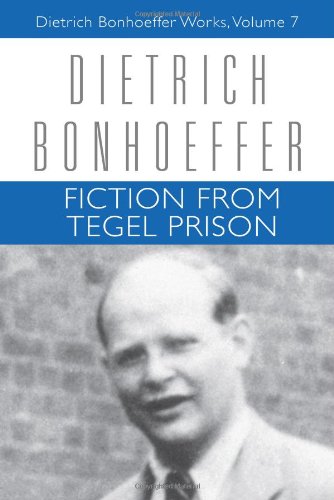 Fiction From Tegel Prison (dietrich Bonfoeffer Works, Vol. 7) [Paperback]