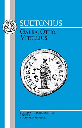 Suetonius Galba, Otho, Vitellius [Paperback]
