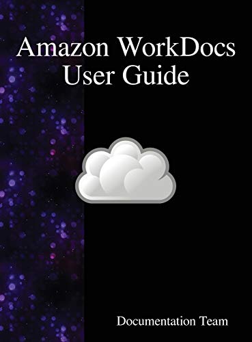 Amazon Workdocs User Guide [Hardcover]