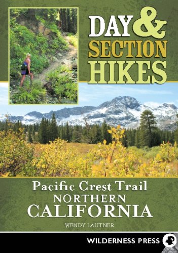 Day &amp Section Hikes Pacific Crest Trail Northern California [Paperback]
