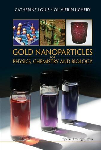 Gold Nanoparticles For Physics, Chemistry And Biology [Hardcover]