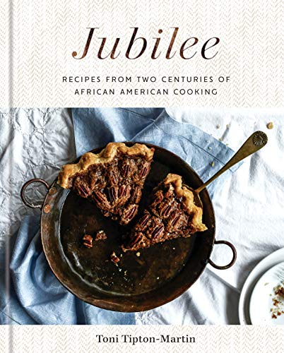 Jubilee Recipes from Two Centuries of African American Cooking A Cookbook [Hardcover]