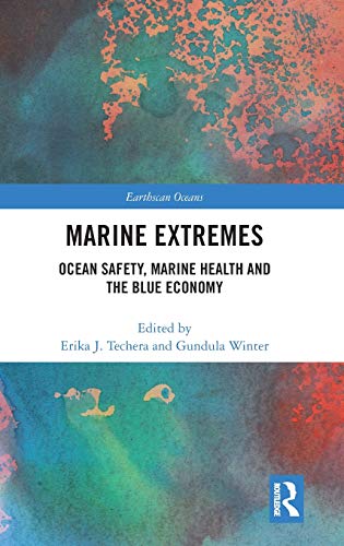 Marine Extremes Ocean Safety, Marine Health and the Blue Economy [Hardcover]