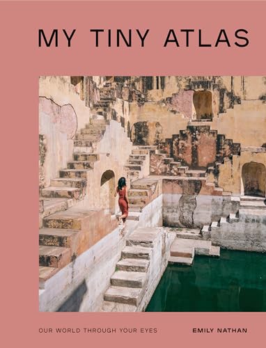 My Tiny Atlas Our World Through Your Eyes [Paperback]